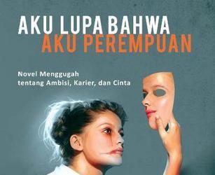 Resensi Aku Lupa Bahwa Aku Perempuan