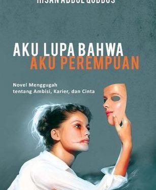 Resensi Aku Lupa Bahwa Aku Perempuan