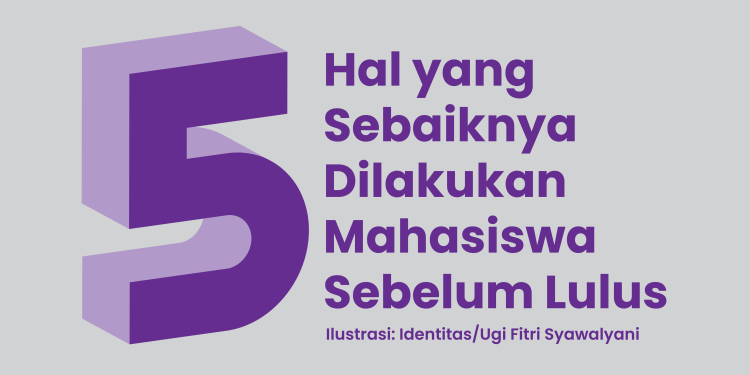 5 Hal Baiknya Dilakukan Sebelum Lulus (1)