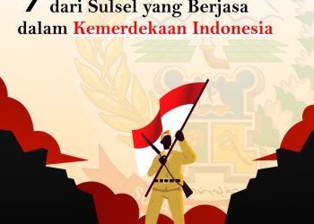 Infografis: 9 Pahlawan Nasional dari Sulsel yang Berjasa dalam Kemerdekaan Indonesia