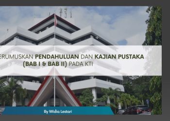 UKM KPI Unhas Adakan Science Class Formulasi Pendahuluan dan Kajian Pustaka KTI