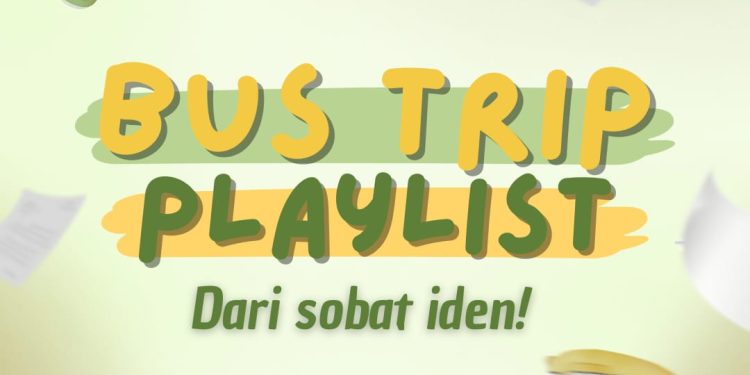 Bus Trip Playlist. Desain: IDENTITAS/An-Nisa Ramadhina Andini
